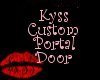 {Kyss} Portal Door