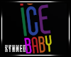 + Ice Ice Baby
