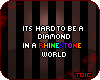 :Diamond in a Rhinestone