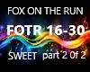FOX ON THE RUN  PT2