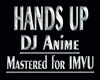 HANDS UP -Dj AniMe