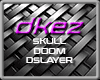 dkez DJ DOOM SLAYER
