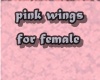 pink wings(female)