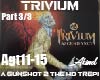 Trivium-A gunshot...P3