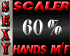 SCALER HANDS 60%