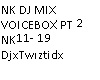 NK MIX DJ VOICEBOX PT2