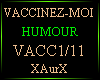 VACCINEZ-MOI/HUMOUR