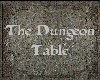 The Dungeon Table