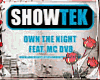 SHOWTEK - OWN THE NIGHT