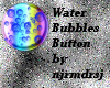 Water Bubbles Button