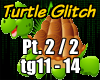 Turtle Glitch 2/2