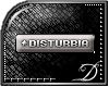 [D]Disturbia VIP Sticker