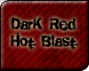 *J Dark Red Hot Blast