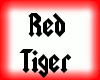 Red Tiger Tail