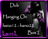 hanging on dub box2