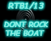 DONT ROCK THE BOAT