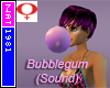 (Nat) Bubblegum (Sound)