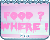 ✿| Food? Where! Poster