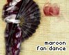 maroon fan dance