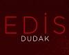 Edis- Dudak