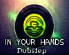In Your Hands - Dubstep