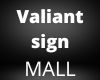Valiant Sign Mall
