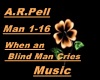 When a Blind Man Cries