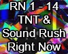 Sound Rush Right Now TNT