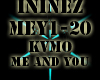 Me And You