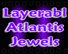 Layerabl Atlantis Jewel