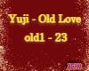 Yuji - Old Love