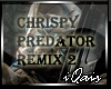 Chrispy Predator Remix 2