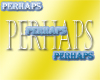 Perhaps Perhaps Perhaps