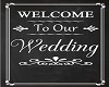 Welcome to Wedding Sign