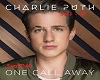 Charlie Puth "Call one."