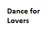 Dance for Lovers
