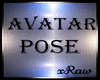xRaw| Avatar Pose | Yes