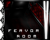 [V] Fervor Room