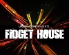 Fidget House-Control Pt1