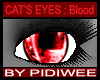 °P° Cat's Eyes ~ Blood