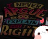 I Dont Argue~