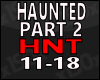 Haunted part 2
