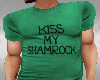 ~V~ Kiss My Shamrock
