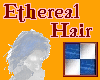 Ethereal Hair