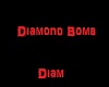 Diamond bomb