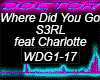 Where Did You Go, S3RL