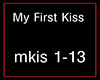 !S My First Kiss
