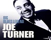 Big Joe Turner n Jimmy B