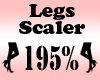 Legs Scaler 195%