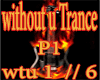 !!-without u Trance-!!P1